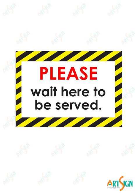 Please Wait Here To Be Served Artsign
