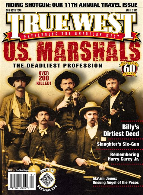 True West Magazine April 2013 Us Marshals The Deadliest Profession