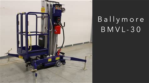 Ballymore Bmvl 30 Vertical Mast Lift Safety Youtube