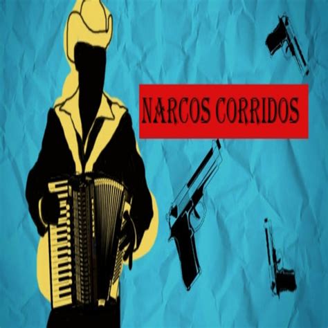 Narcos Corridos Compilation By Various Artists Spotify