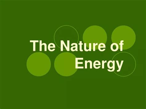 Ppt The Nature Of Energy Powerpoint Presentation Free Download Id