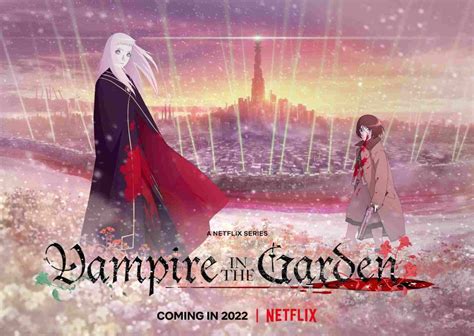 Netflixs Animated Series Vampire In The Garden Embarks On A World