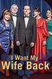 I Want My Wife Back | Series | MySeries