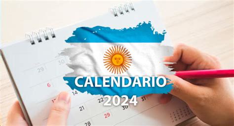 Feriados 2024 En Argentina Cuáles Son Y Qué Se Conmemora El Popular