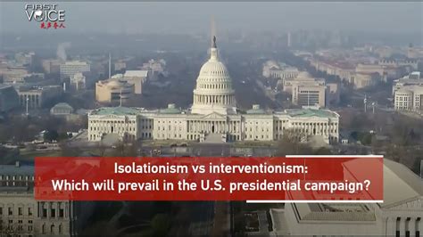 Isolationism Vs Interventionism Which Will Prevail In The Us
