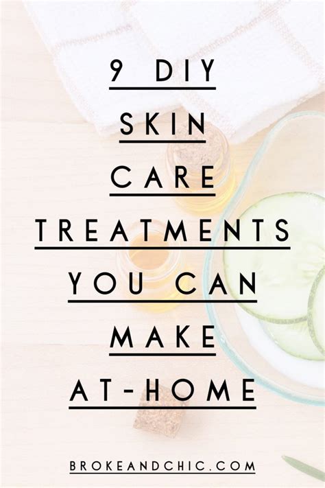 9 Diy Skin Care Treatments You Can Make At Homebroke And Chic