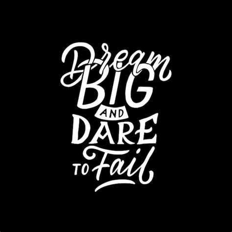 Premium Vector Typography Quotes Dream Big And Dare To Fail