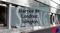 Islington: Visita el barrio de Islington en Londres (2020)