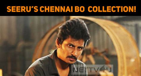 Seerus Chennai Box Office Collection Nettv4u