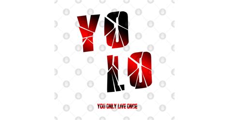 Yolo You Only Live Once Graffiti Yolo Swag Sticker Teepublic