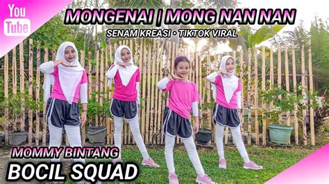 Mongenai Mong Nan Nan Senam Kreasi Tiktok Viral • Bocil Squad