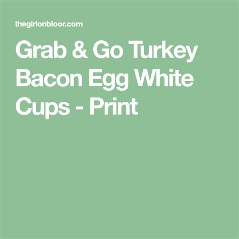 Grab Go Turkey Bacon Egg White Cups Print Sliced Turkey Turkey