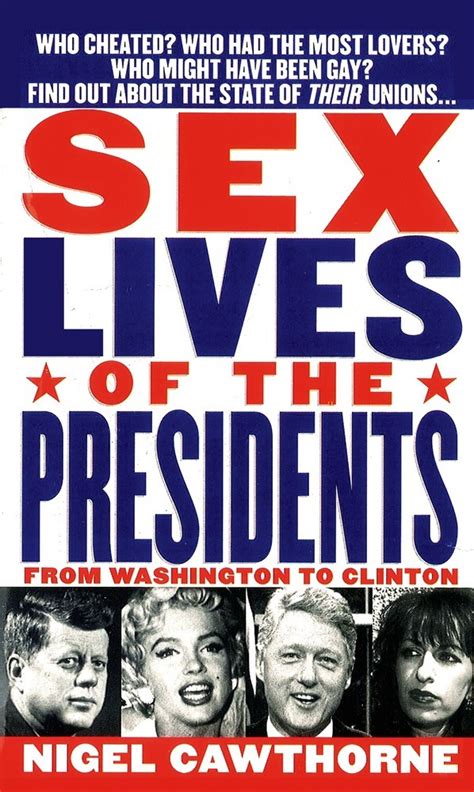 Sex Lives Of The Presidents Nigel Cawthorne Macmillan