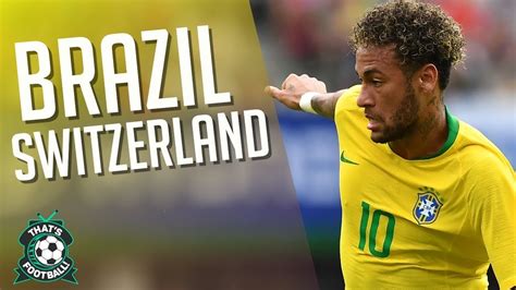 Brazil 1 1 Switzerland World Cup Live Match Chat Youtube