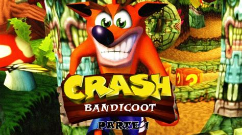 Crash Bandicoot Parte 1 O Início De Um Clássico Youtube