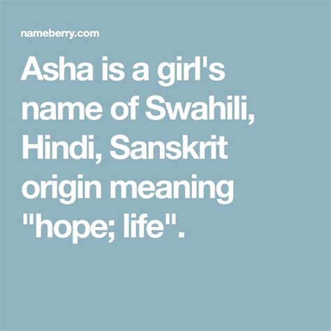 Asha Is A Girls Name Of Swahili Hindi Sanskrit Origin Meaning Hope