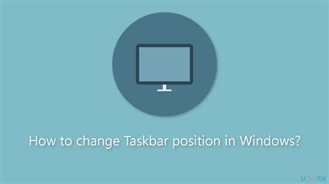 How To Change Taskbar Position In Windows