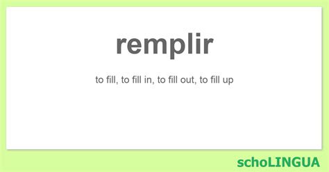 Remplir Conjugation Of The Verb “remplir” Scholingua