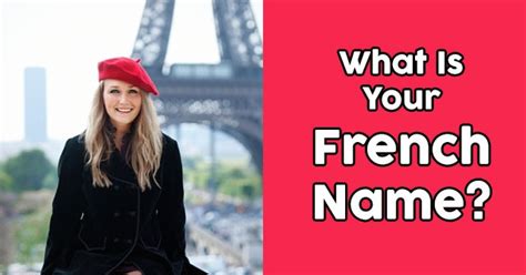 Speaking of animals…let's move on to some french terms of endearment with animal names. What Is Your French Name? | QuizDoo