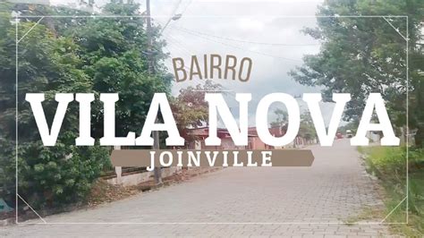 Bairro Vila Nova Joinville Sc Joinvillesc Bairrosdejoinville Youtube