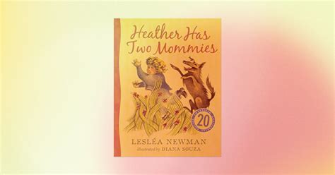 Heather Has Two Mommies By Leslea Newman