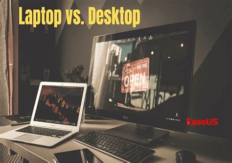 Laptop Vs Desktop Which Is Better For You Easeus