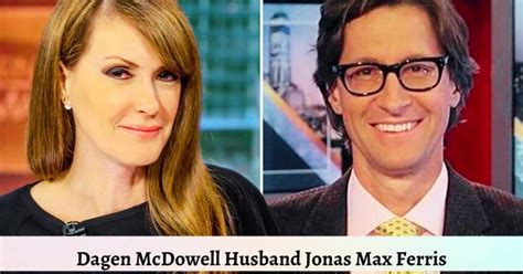 Who Is Dagen Mcdowell Husband When Did They Get Married Lake County News