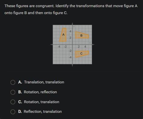 These Figures Are Congruent Identify The Transformations That Move