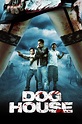 Doghouse (2009) — The Movie Database (TMDB)