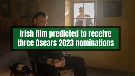 Irish film predicted to receive three Oscars 2023 nominations