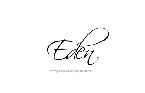 Eden Name Tattoo Designs Name Tattoos Tattoos With Kids Names Name