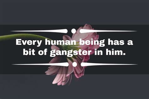 70 Boss Gangster Quotes And Sayings About Life Love And Loyalty