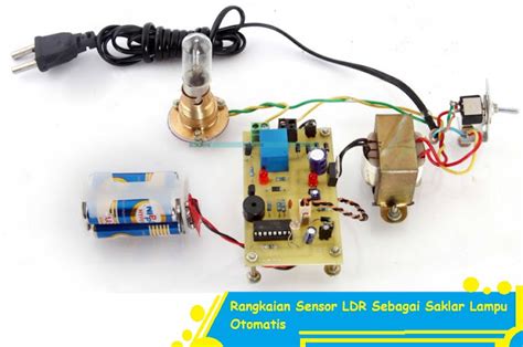 Rangkaian Sensor Ldr Sebagai Saklar Lampu Otomatis Siddix