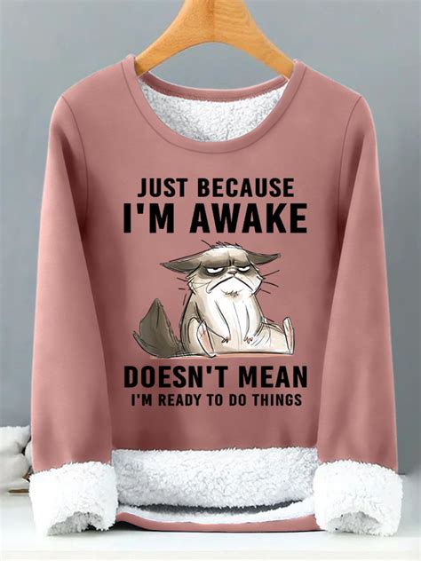 Just Because Im Awake Doesnt Mean Im Read To Do Things Womens Warmth Fleece Sweatshirt Lilicloth
