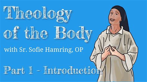 Theology Of The Body Part 1 Introduction Youtube