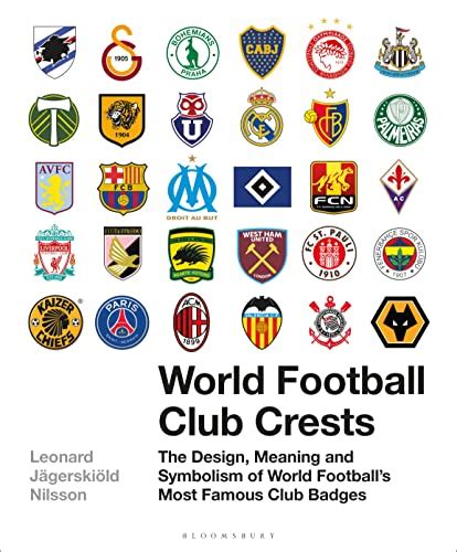 Amazon Co Jp World Football Club Crests The Design Meaning And Symbolism Of World Football S
