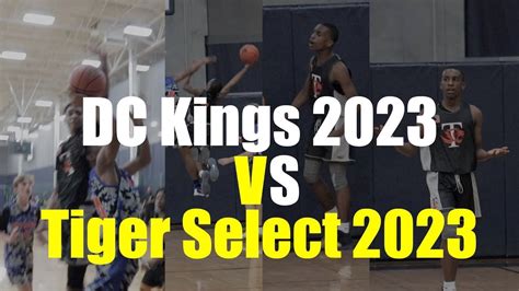 Dc Kings 2023 Vs Tigers Select 2023 Highlight Youtube
