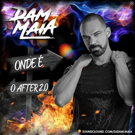 Stream Dj Dam Maia Onde É O After 20 By Dam Maia Djproducer Listen Online For Free On