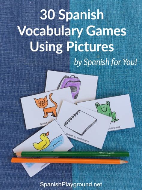 30 Spanish Vocabulary Games Using Pictures Spanish Playground