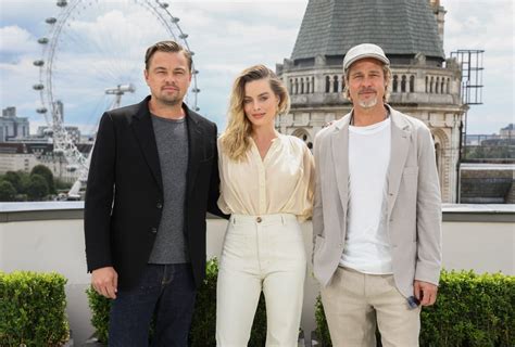 Leonardo Dicaprio Margot Robbie And Brad Pitt At The London Once Upon A Time In Hollywood
