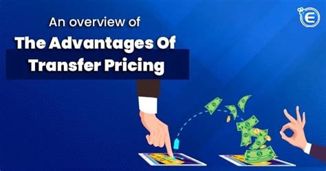 An Overview Of The Advantages Of Transfer Pricing Enterslice