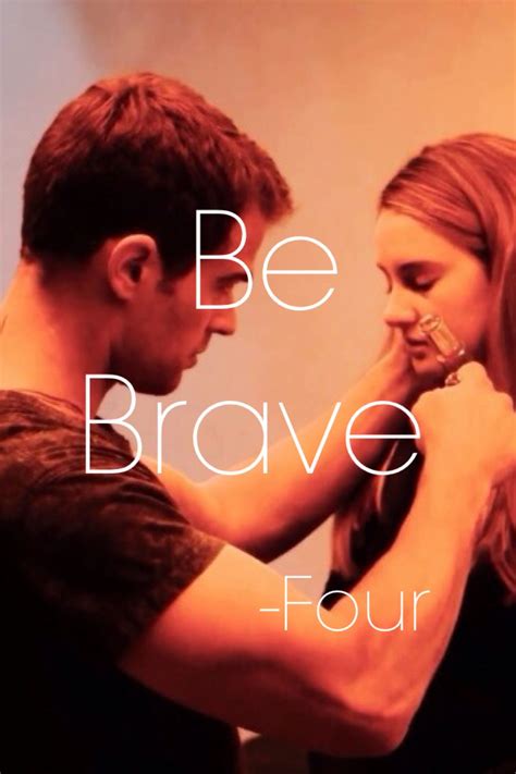 Be Brave Divergent My Edit Be Brave Divergent Divergent Series