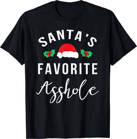 Santa S Favorite Asshole Funny Christmas T Shirt Clothing Shoes And Jewelry