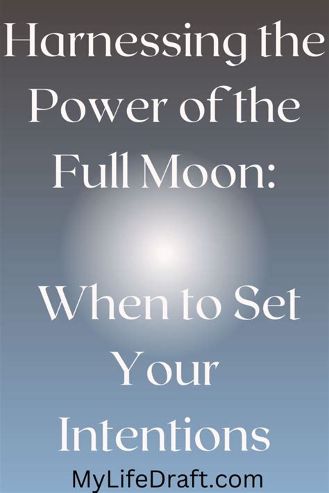 The Moon With Text That Reads Harnessing The Power Of The Full Moon