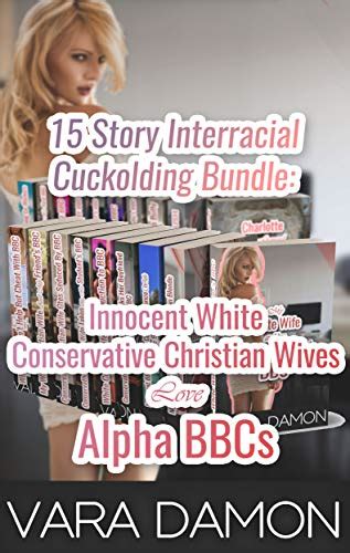 15 Story Interracial Cuckolding Bundle Innocent White Conservative Christian Wives