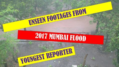 2017 Mumbai Flood Unreleased Footage By Youngest
