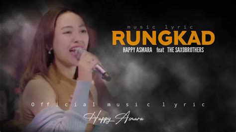 Rungkad Happy Asmara Video Lirik Youtube
