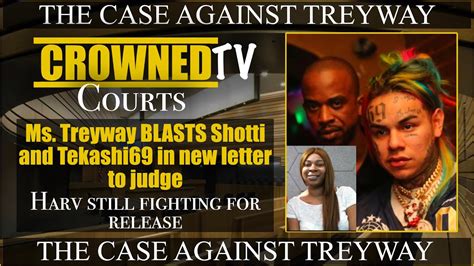 Ms Treyway Blasts Shotti And Tekashi69 In Letter To Judge In Treyway