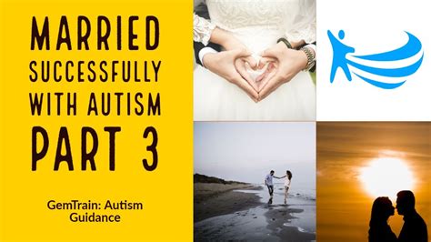 Married Successfully With Autism Part 3 Autism And Marriage Gemtrain Youtube
