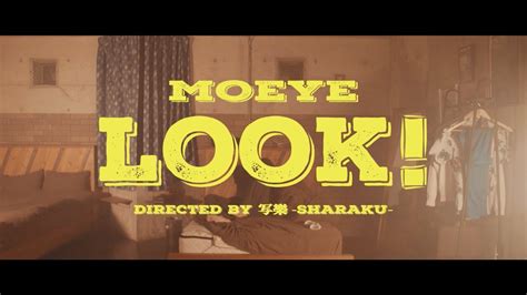 Moeye Look Music Video Youtube